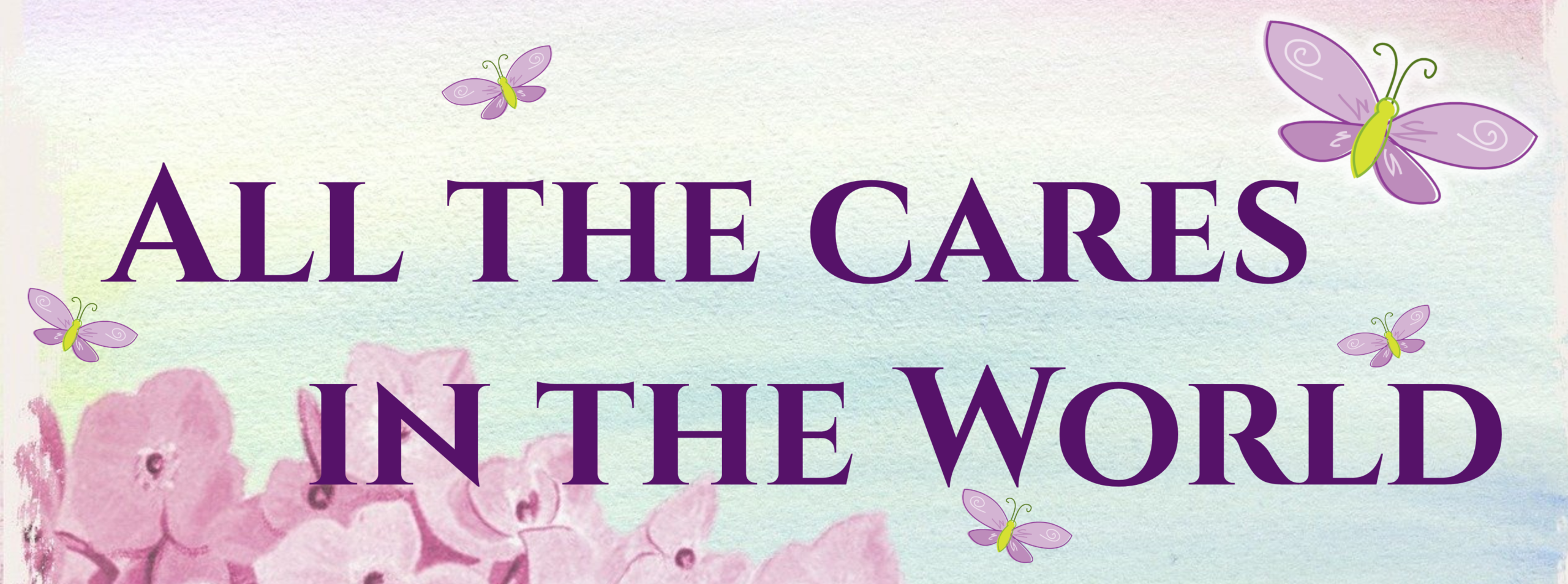All the Cares in the World